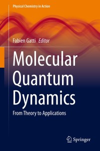 Immagine di copertina: Molecular Quantum Dynamics 9783642452895
