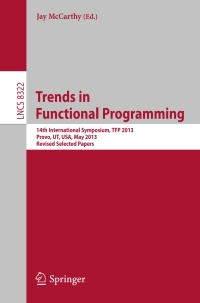 صورة الغلاف: Trends in Functional Programming 9783642453397