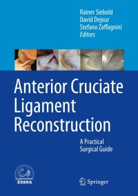 Cover image: Anterior Cruciate Ligament Reconstruction 9783642453489