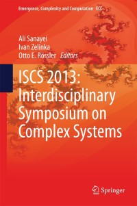 Imagen de portada: ISCS 2013: Interdisciplinary Symposium on Complex Systems 9783642454370