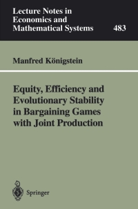 Imagen de portada: Equity, Efficiency and Evolutionary Stability in Bargaining Games with Joint Production 9783540669555