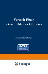 表紙画像: Versuch einer Geschichte der Gerberei 9783642473005