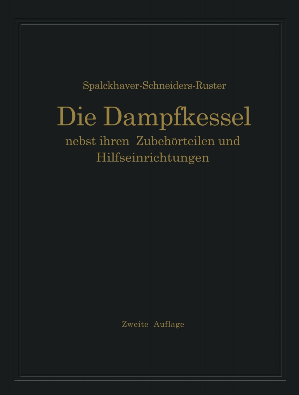 Die Dampfkessel nebst ihren Zubehörteilen und Hilfseinrichtungen Ein Hand- und Lehrbuch zum praktischen Gebrauch für Ingenieure, Kesselbesitzer und Studierende. Ergänzungsband