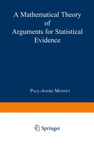 Cover image: A Mathematical Theory of Arguments for Statistical Evidence 9783790815276