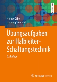 表紙画像: Übungsaufgaben zur Halbleiter-Schaltungstechnik 3rd edition 9783642539022