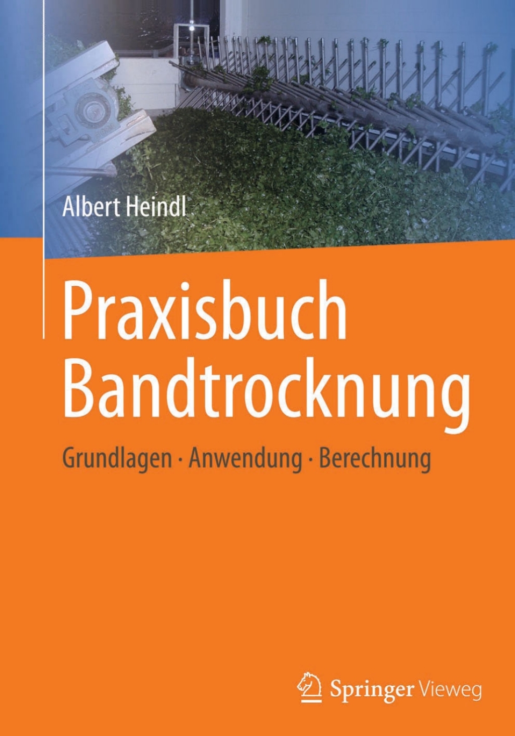 Praxisbuch Bandtrocknung Grundlagen, Anwendung, Berechnung