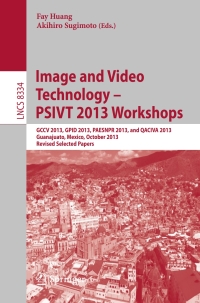 Cover image: Image and Video Technology -- PSIVT 2013 Workshops 9783642539251