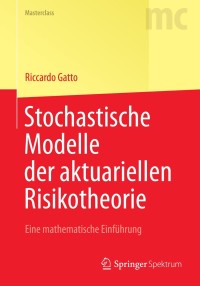 Cover image: Stochastische Modelle der aktuariellen Risikotheorie 9783642539510