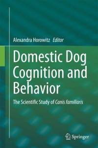 Cover image: Domestic Dog Cognition and Behavior 9783642539930