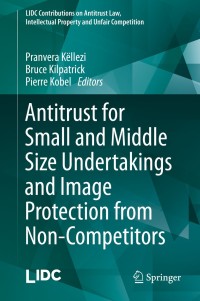 Omslagafbeelding: Antitrust for Small and Middle Size Undertakings and Image Protection from Non-Competitors 9783642539992