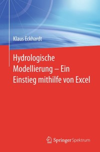 Titelbild: Hydrologische Modellierung  ̶  Ein Einstieg mithilfe von Excel 9783642540943