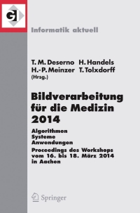 Cover image: Bildverarbeitung für die Medizin 2014 9783642541100