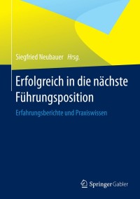 Imagen de portada: Erfolgreich in die nächste Führungsposition 9783642541544