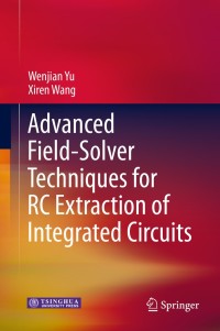 Omslagafbeelding: Advanced Field-Solver Techniques for RC Extraction of Integrated Circuits 9783642542978