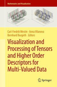 Omslagafbeelding: Visualization and Processing of Tensors and Higher Order Descriptors for Multi-Valued Data 9783642543005