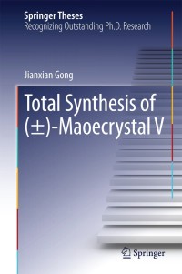 表紙画像: Total Synthesis of (±)-Maoecrystal V 9783642543036