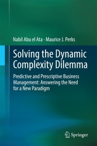 صورة الغلاف: Solving the Dynamic Complexity Dilemma 9783642543098