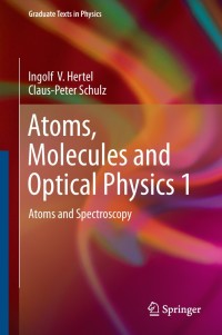 Omslagafbeelding: Atoms, Molecules and Optical Physics 1 9783642543210