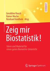 表紙画像: Zeig mir Biostatistik! 9783642543357