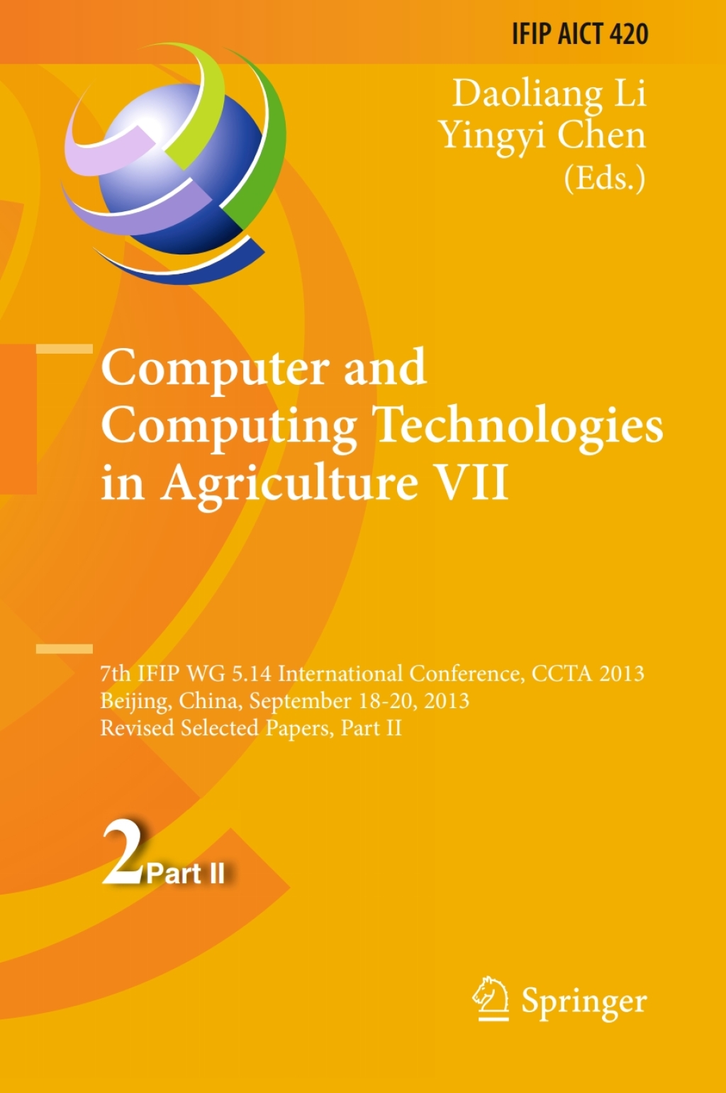 Computer and Computing Technologies in Agriculture VII 7th IFIP WG 5.14 International Conference, CCTA 2013, Beijing, China, September 18-20, 2013, Revised Selected Papers, Part II