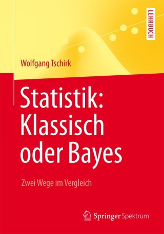Titelbild: Statistik: Klassisch oder Bayes 9783642543845