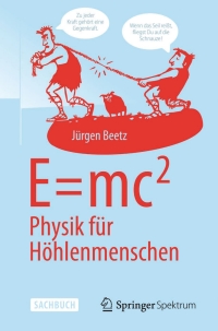 Cover image: E=mc^2: Physik für Höhlenmenschen 9783642544088