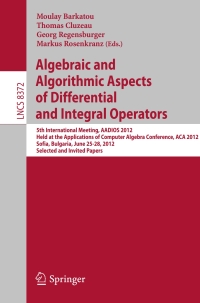 Cover image: Algebraic and Algorithmic Aspects of Differential and Integral Operators 9783642544781