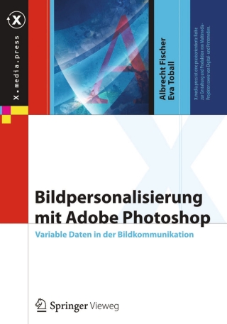 صورة الغلاف: Bildpersonalisierung mit Adobe Photoshop 9783642545009