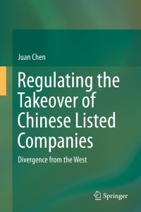 Cover image: Regulating the Takeover of Chinese Listed Companies 9783642545078