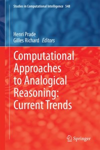 Cover image: Computational Approaches to Analogical Reasoning: Current Trends 9783642545153