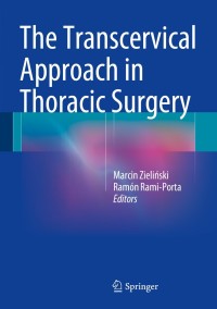 Imagen de portada: The Transcervical Approach in Thoracic Surgery 9783642545641