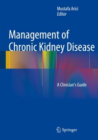 表紙画像: Management of Chronic Kidney Disease 9783642546365