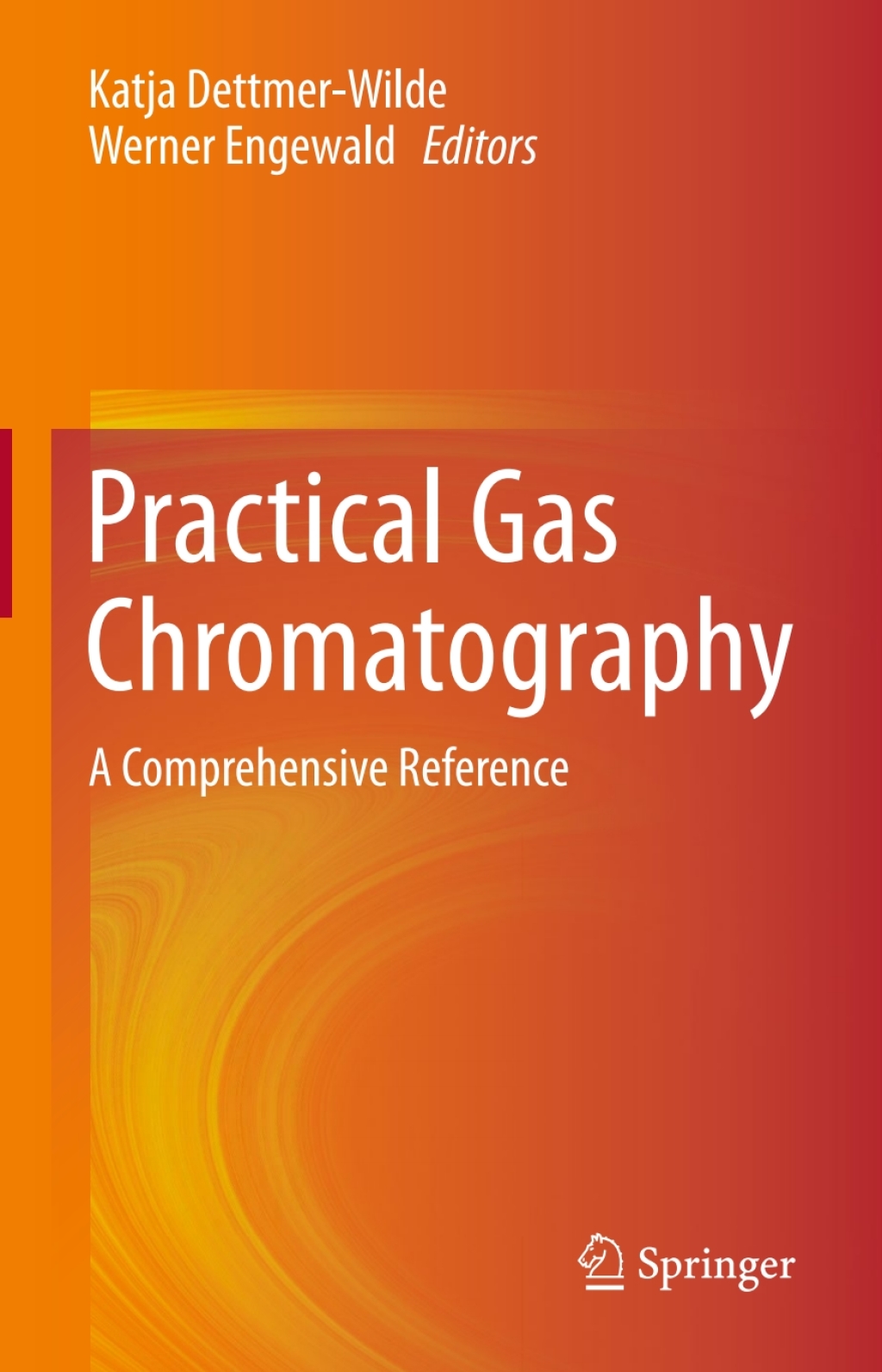 Practical Gas Chromatography A Comprehensive Reference