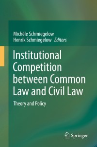 Omslagafbeelding: Institutional Competition between Common Law and Civil Law 9783642546594
