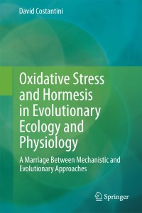 Titelbild: Oxidative Stress and Hormesis in Evolutionary Ecology and Physiology 9783642546624