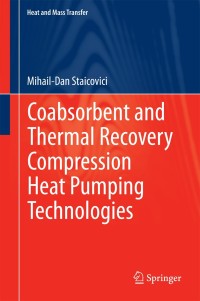 Cover image: Coabsorbent and Thermal Recovery Compression Heat Pumping Technologies 9783642546839