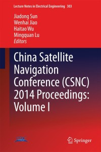 Cover image: China Satellite Navigation Conference (CSNC) 2014 Proceedings: Volume I 9783642547362