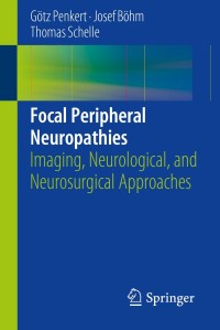 表紙画像: Focal Peripheral Neuropathies 9783642547799