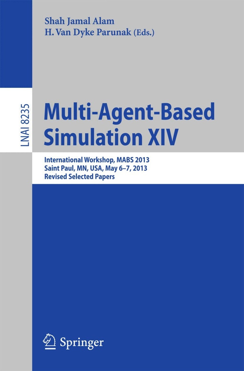 Multi-Agent-Based Simulation XIV International Workshop, MABS 2013, Saint Paul, MN, USA, May 6-7, 2013, Revised Selected Papers
