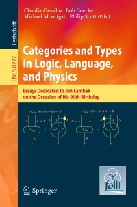 صورة الغلاف: Categories and Types in Logic, Language, and Physics 9783642547881
