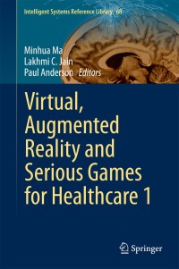 Imagen de portada: Virtual, Augmented Reality and Serious Games for Healthcare 1 9783642548154