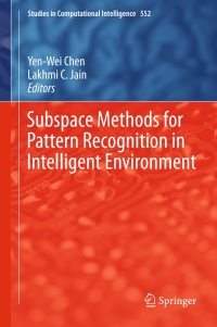 صورة الغلاف: Subspace Methods for Pattern Recognition in Intelligent Environment 9783642548505