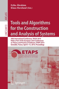 صورة الغلاف: Tools and Algorithms for the Construction and Analysis of Systems 9783642548611