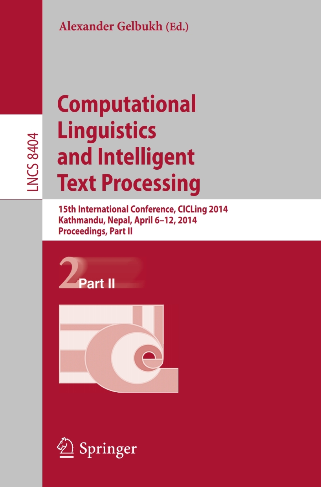 Computational Linguistics and Intelligent Text Processing 15th International Conference, CICLing 2014, Kathmandu, Nepal, April 6-12, 2014, Proceedings, Part II