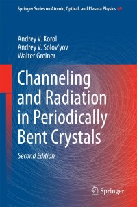 Cover image: Channeling and Radiation in Periodically Bent Crystals 2nd edition 9783642549328