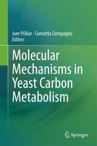 Cover image: Molecular Mechanisms in Yeast Carbon Metabolism 9783642550126