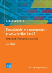 Cover image: Bauunternehmensmanagement-prozessorientiert Band 1 3rd edition 9783642551512