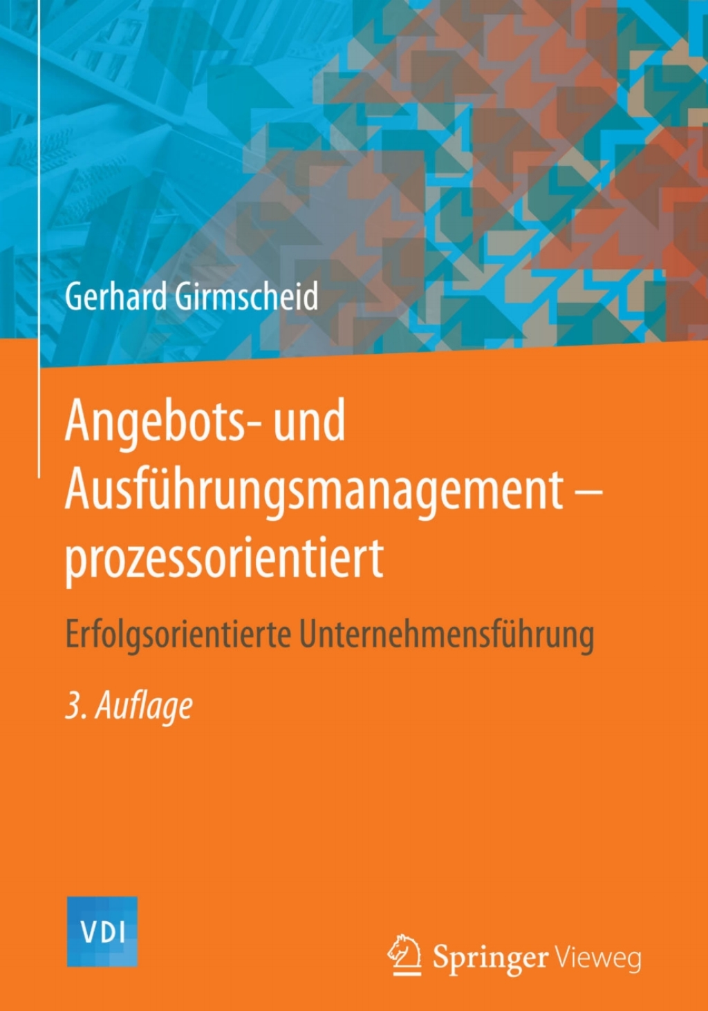 Angebots- und Ausführungsmanagement-prozessorientiert Erfolgsorientierte Unternehmensführung 3rd Edition