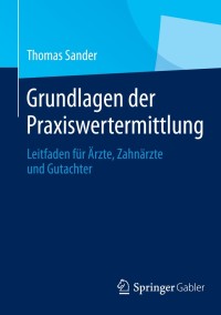 Cover image: Grundlagen der Praxiswertermittlung 9783642553233