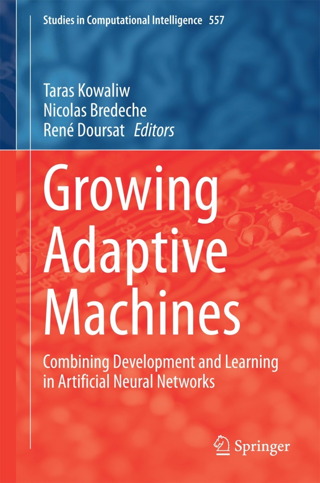 Growing Adaptive Machines Combining Development and Learning in Artificial Neural Networks